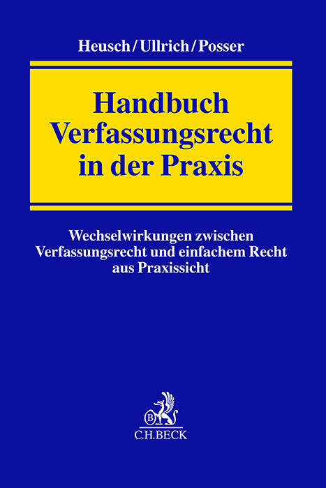 Handbuch Verfassungsrecht in der Praxis - Andreas Heusch/ Norbert Ullrich/ Herbert Posser/ Stefan Altenschmidt/ Simon Biederbeck