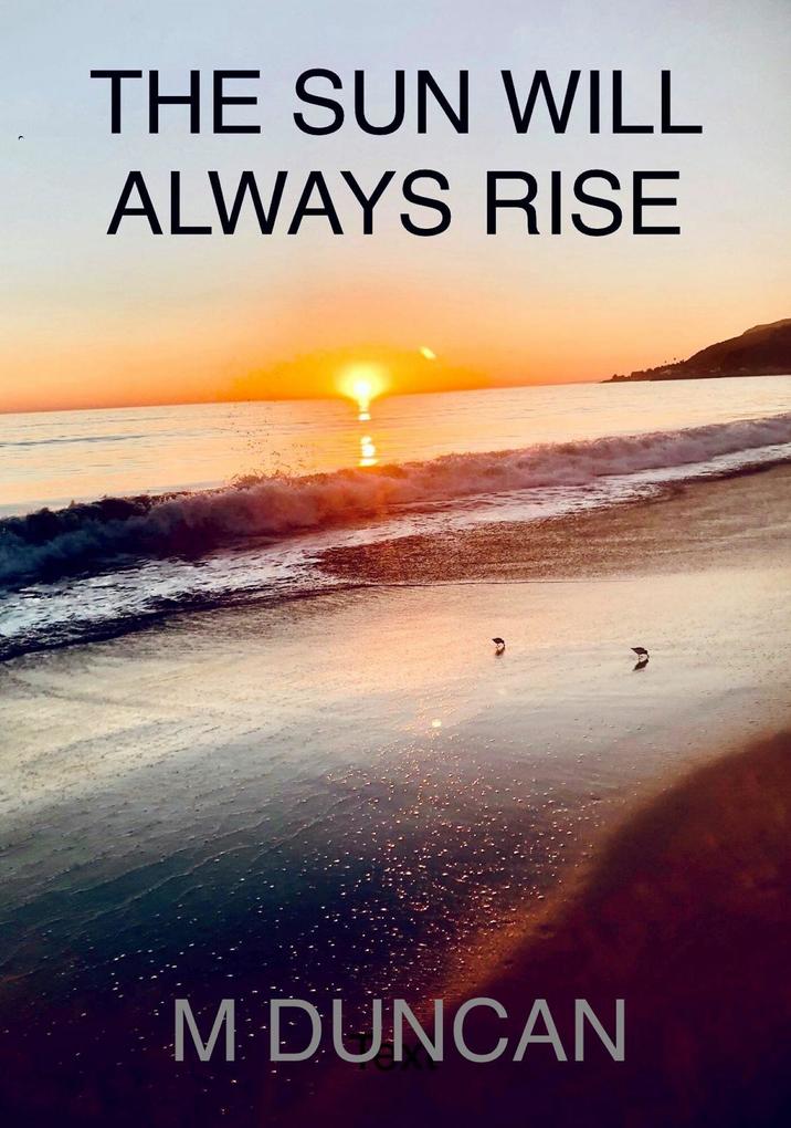 The Sun Will Always Rise