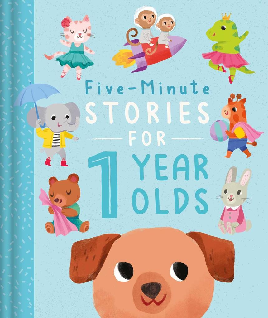 Five-Minute Stories for 1 Year Olds: With 7 Stories 1 for Every Day of the Week