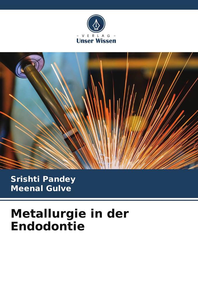 Metallurgie in der Endodontie