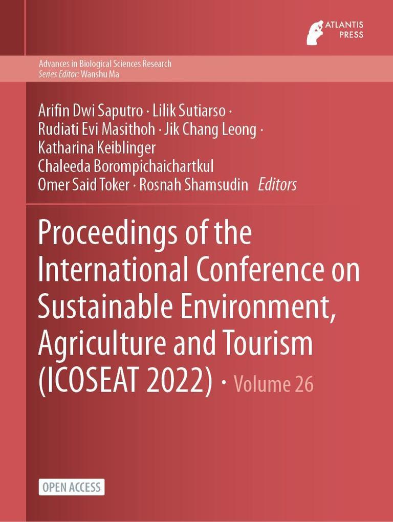 Proceedings of the International Conference on Sustainable Environment Agriculture and Tourism (ICOSEAT 2022)
