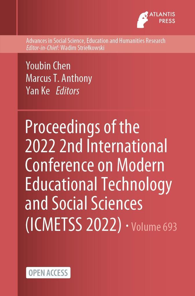 Proceedings of the 2022 2nd International Conference on Modern Educational Technology and Social Sciences (ICMETSS 2022)