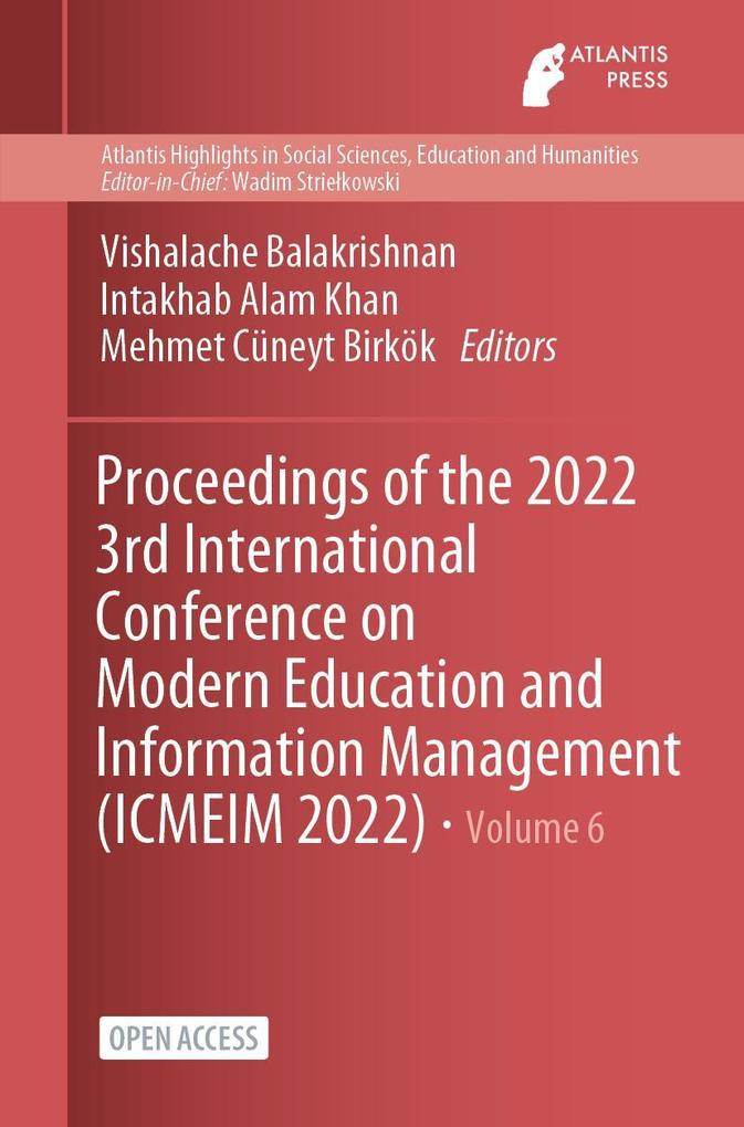 Proceedings of the 2022 3rd International Conference on Modern Education and Information Management (ICMEIM 2022)