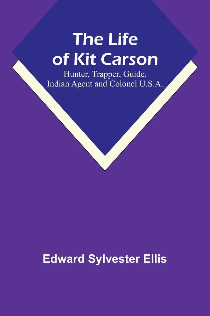 The Life of Kit Carson