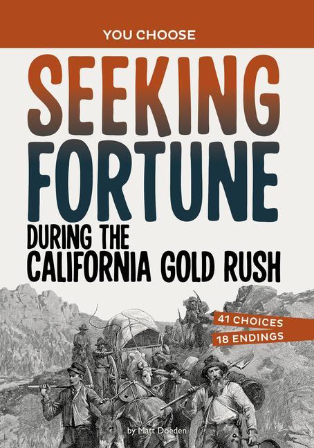 Seeking Fortune During the California Gold Rush