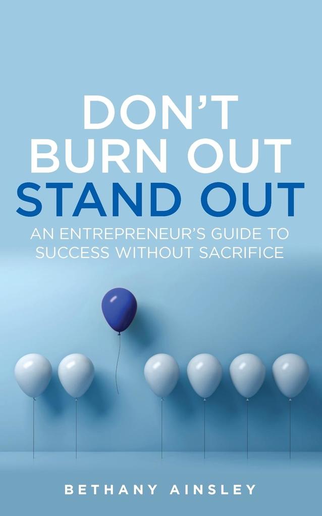 Don't Burn Out Stand Out