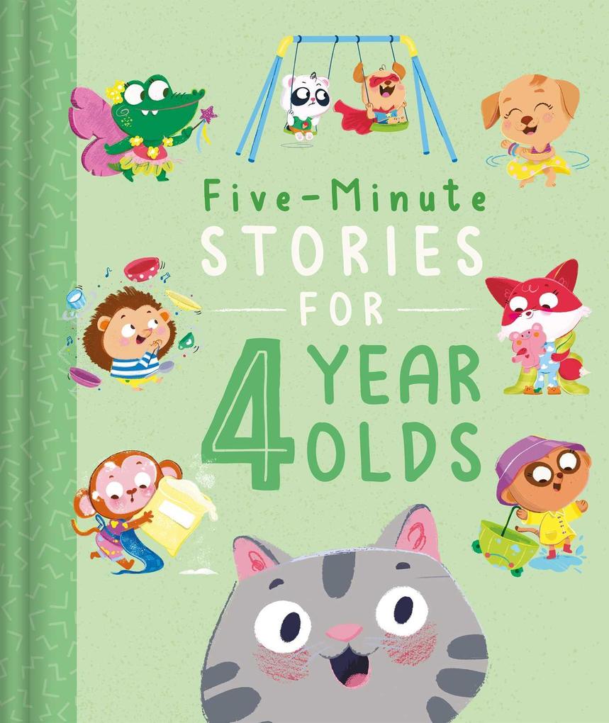 Five-Minute Stories for 4 Year Olds: With 7 Stories 1 for Every Day of the Week