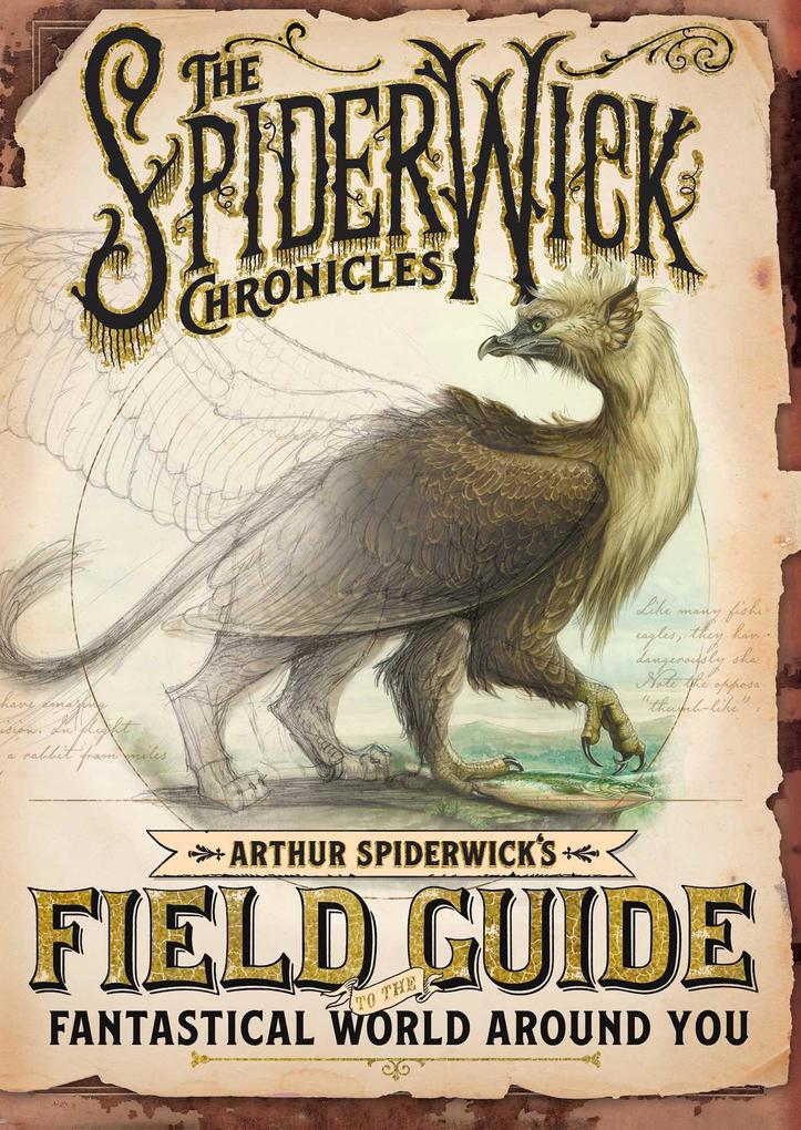 Arthur Spiderwick‘s Field Guide to the Fantastical World Around You