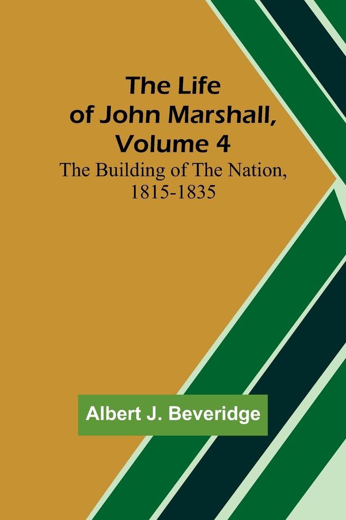 The Life of John Marshall Volume 4