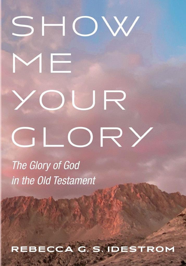 Show Me Your Glory