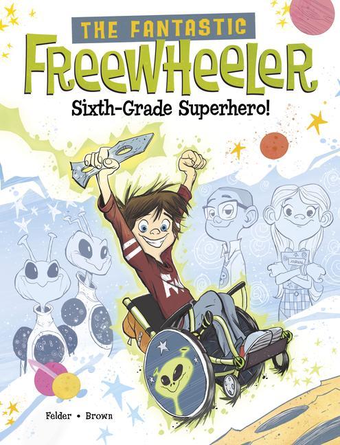 The Fantastic Freewheeler Sixth-Grade Superhero!