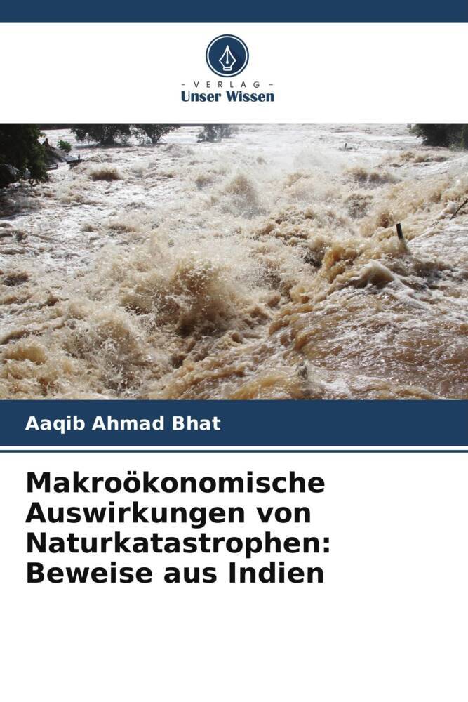 Makroökonomische Auswirkungen von Naturkatastrophen: Beweise aus Indien