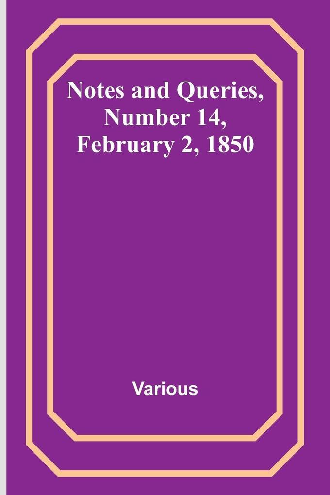 Notes and Queries Number 14 February 2 1850