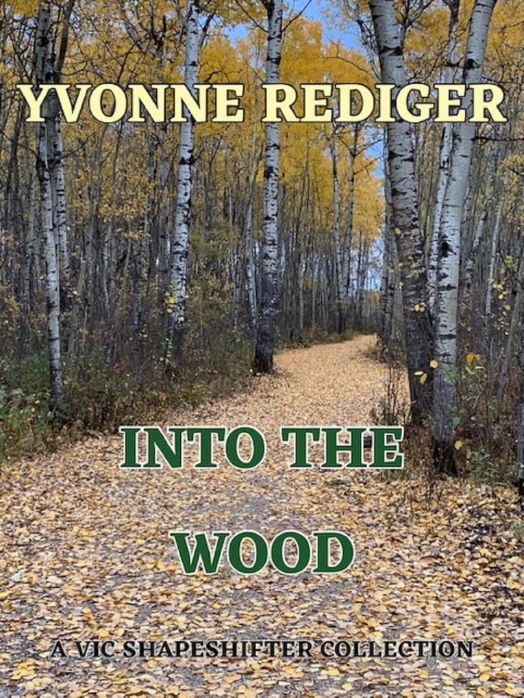 Into the Wood (VIC Shapeshifters #1)