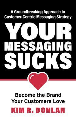 Your Messaging Sucks