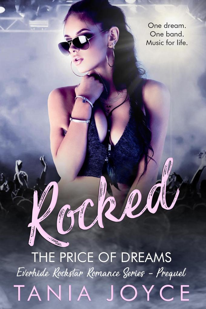 Rocked - The Price of Dreams (Everhide Rockstar Romance Series #0.5)