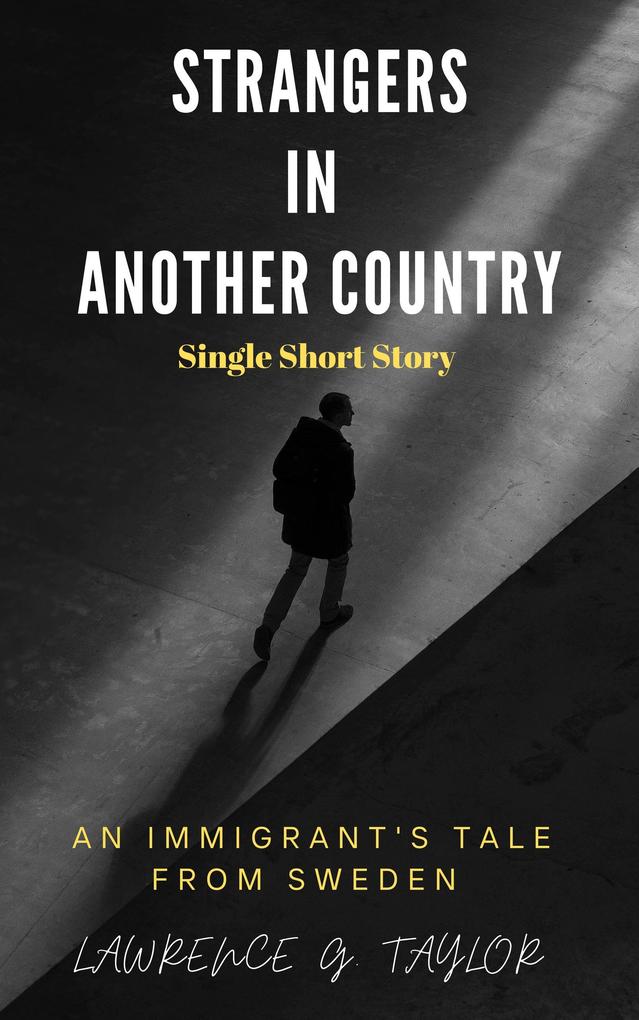 Strangers in Another Country - A Short Story