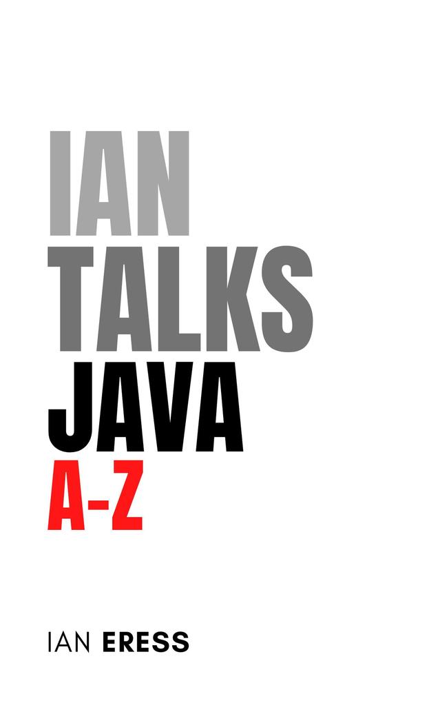 Ian Talks Java A-Z