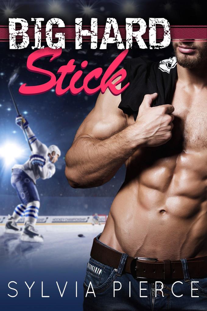 Big Hard Stick (Buffalo Tempest Hockey #3)