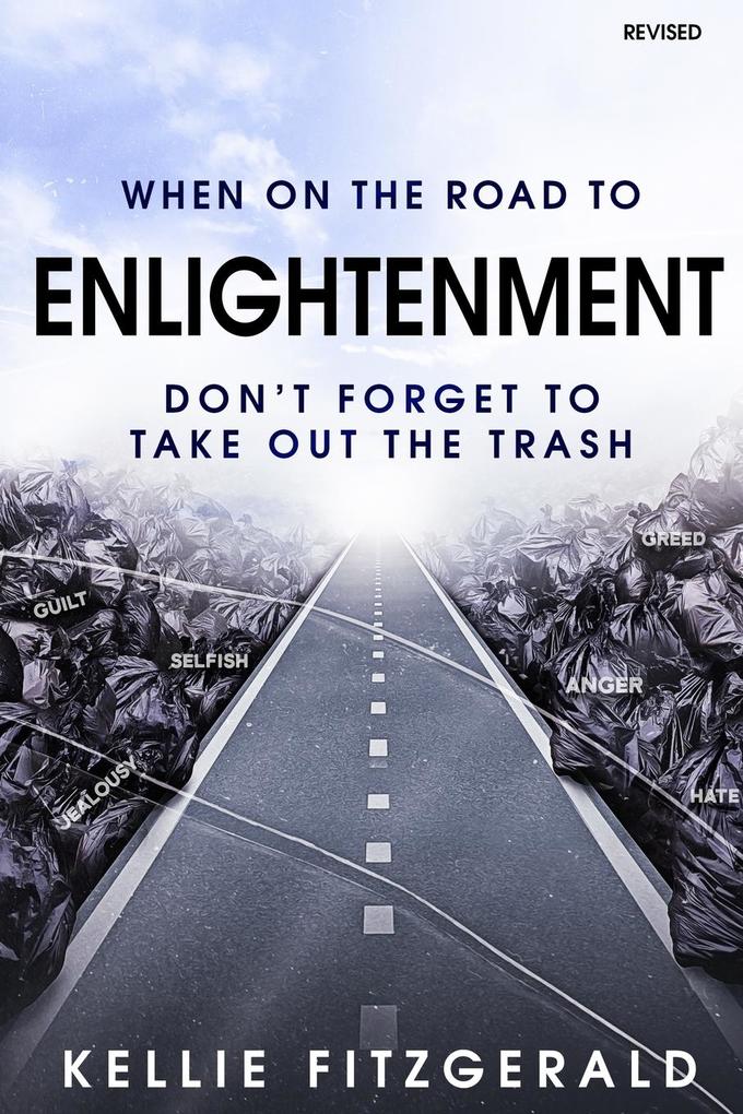 When on the Road to Enlightenment Don‘t Forget to Take out the Trash