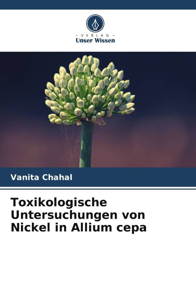 Toxikologische Untersuchungen von Nickel in Allium cepa