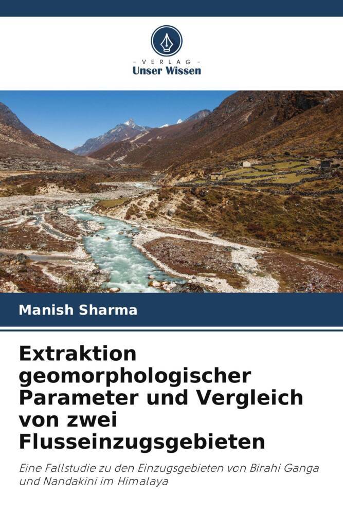 Extraktion geomorphologischer Parameter und Vergleich von zwei Flusseinzugsgebieten