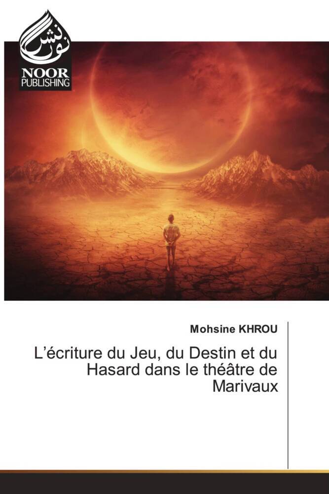 L'écriture du Jeu du Destin et du Hasard dans le théâtre de Marivaux
