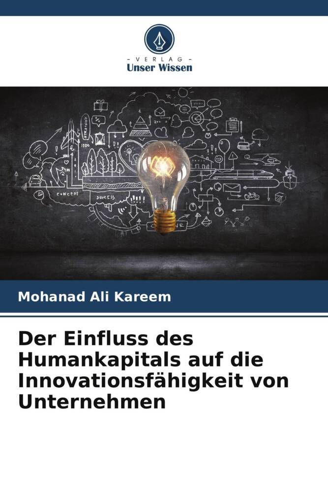 Der Einfluss des Humankapitals auf die Innovationsfähigkeit von Unternehmen