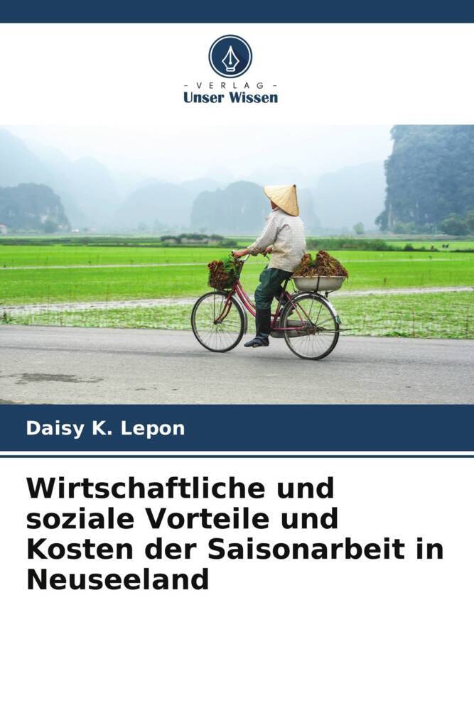 Wirtschaftliche und soziale Vorteile und Kosten der Saisonarbeit in Neuseeland