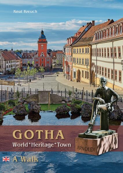 Gotha World*Heritage*Town - A Walk