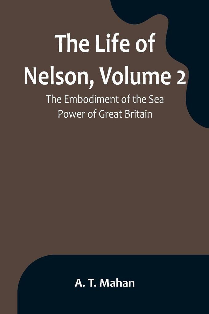 The Life of Nelson Volume 2