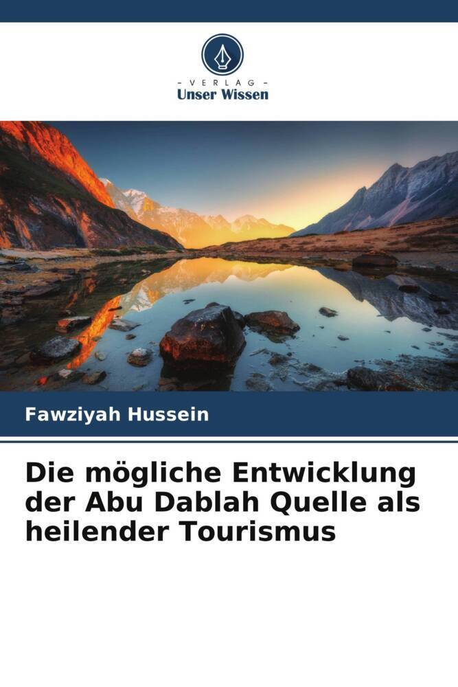 Die mögliche Entwicklung der Abu Dablah Quelle als heilender Tourismus