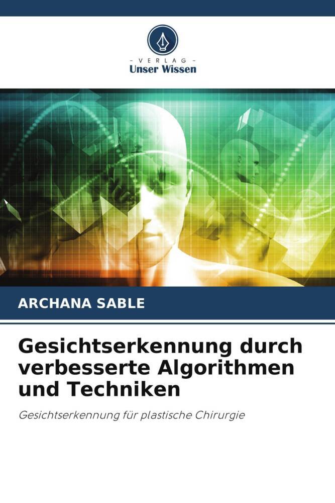 Gesichtserkennung durch verbesserte Algorithmen und Techniken
