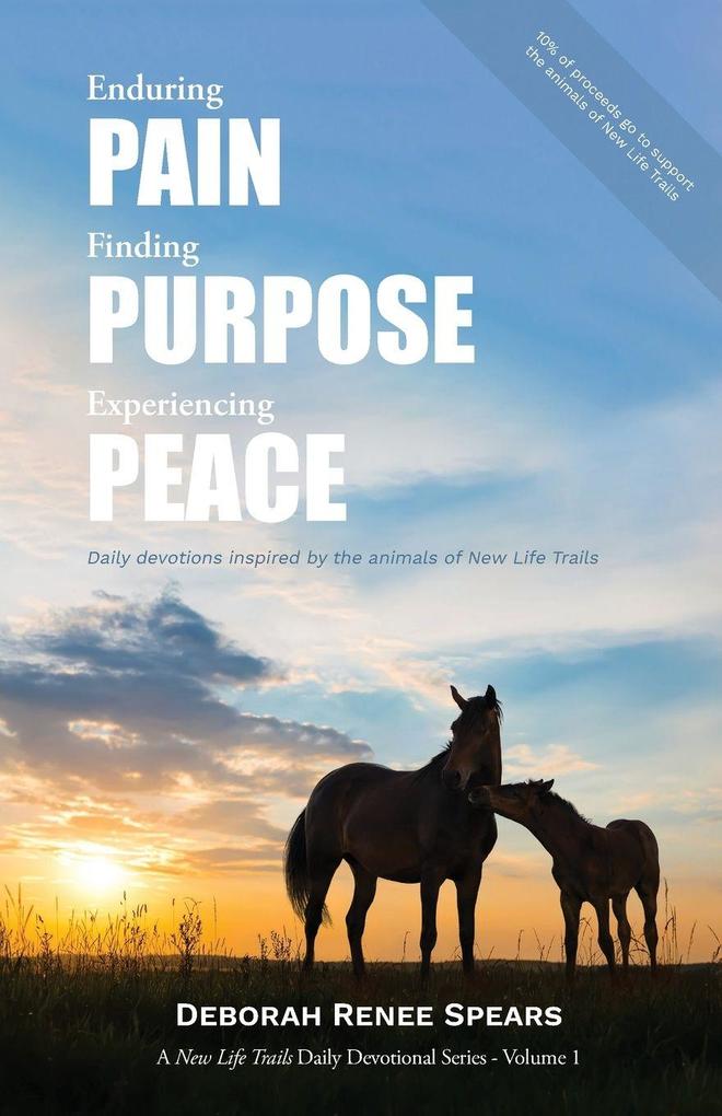 Enduring Pain Finding Purpose Experiencing Peace