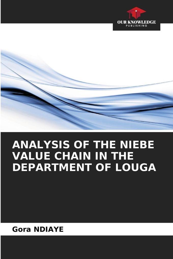 ANALYSIS OF THE NIEBE VALUE CHAIN IN THE DEPARTMENT OF LOUGA