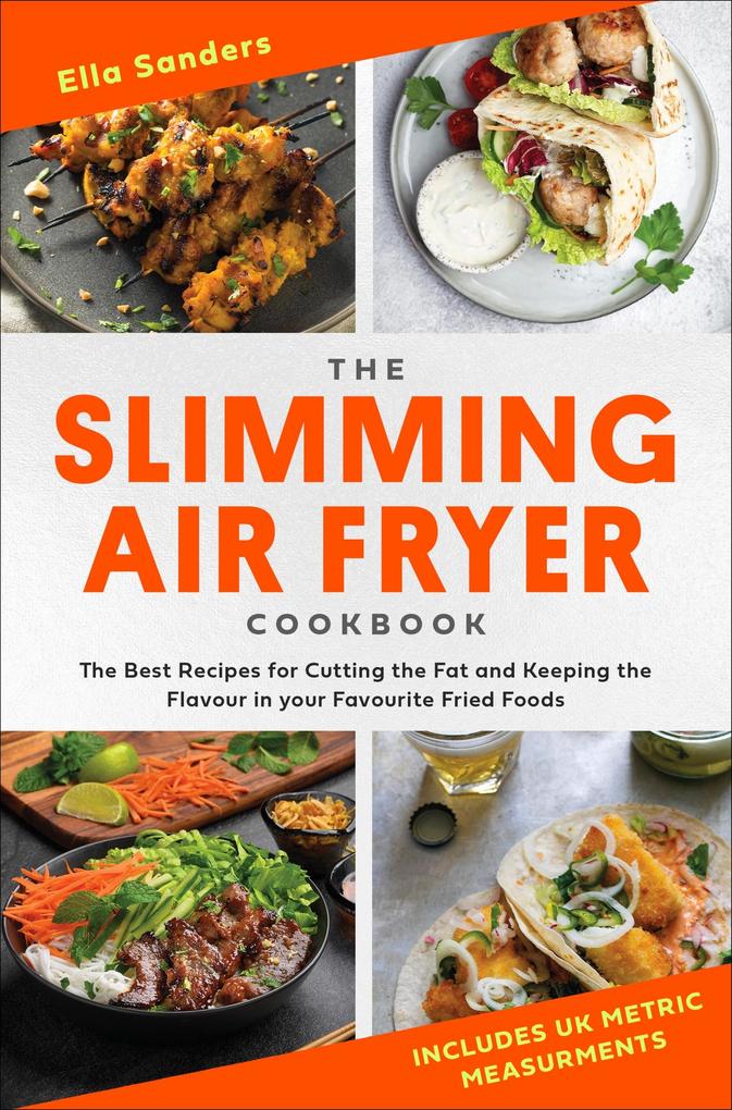 The Slimming Air Fryer Cookbook