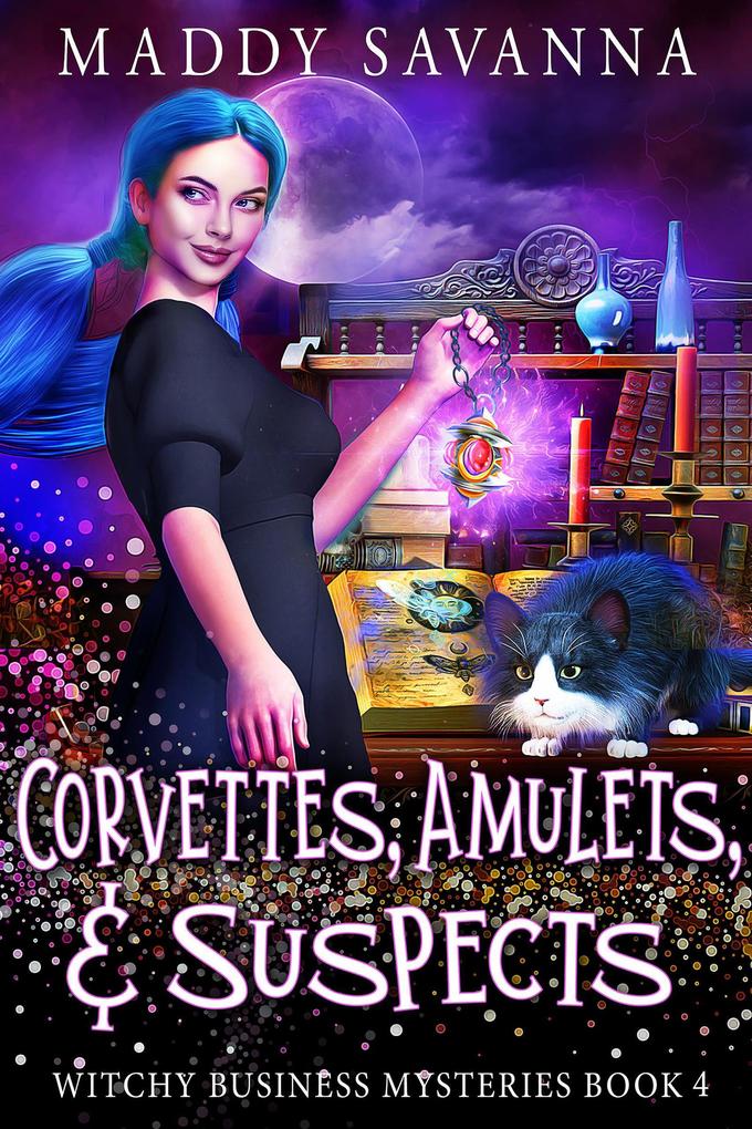 Corvettes Amulets & Suspects (Witchy Business Mysteries #4)