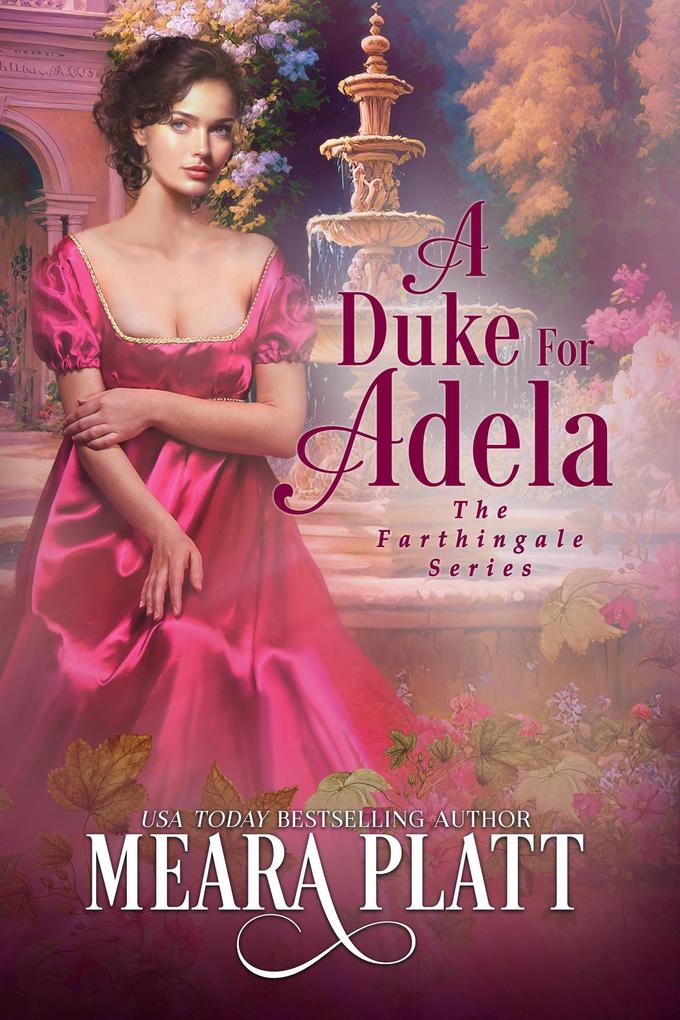 A Duke for Adela (The Farthingale Series #8)