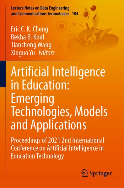Artificial Intelligence in Education: Emerging Technologies Models and Applications