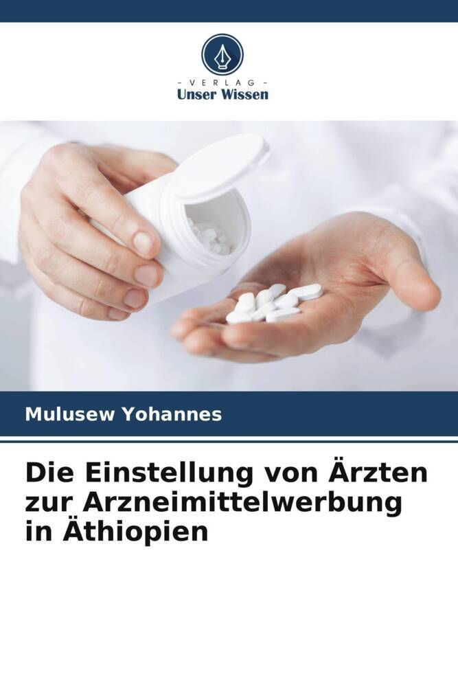 Die Einstellung von Ärzten zur Arzneimittelwerbung in Äthiopien