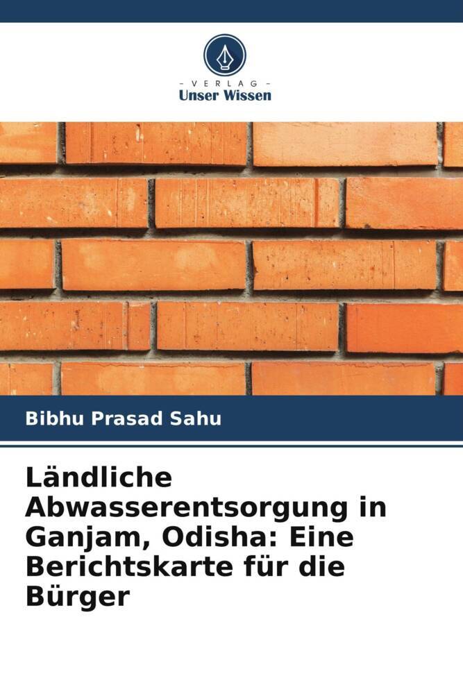 Ländliche Abwasserentsorgung in Ganjam Odisha: Eine Berichtskarte für die Bürger