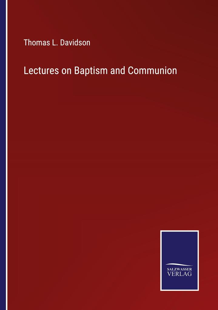 Lectures on Baptism and Communion