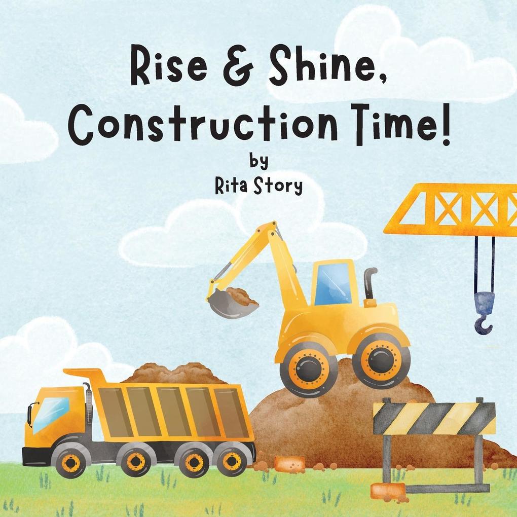 Rise and Shine Construction Time!