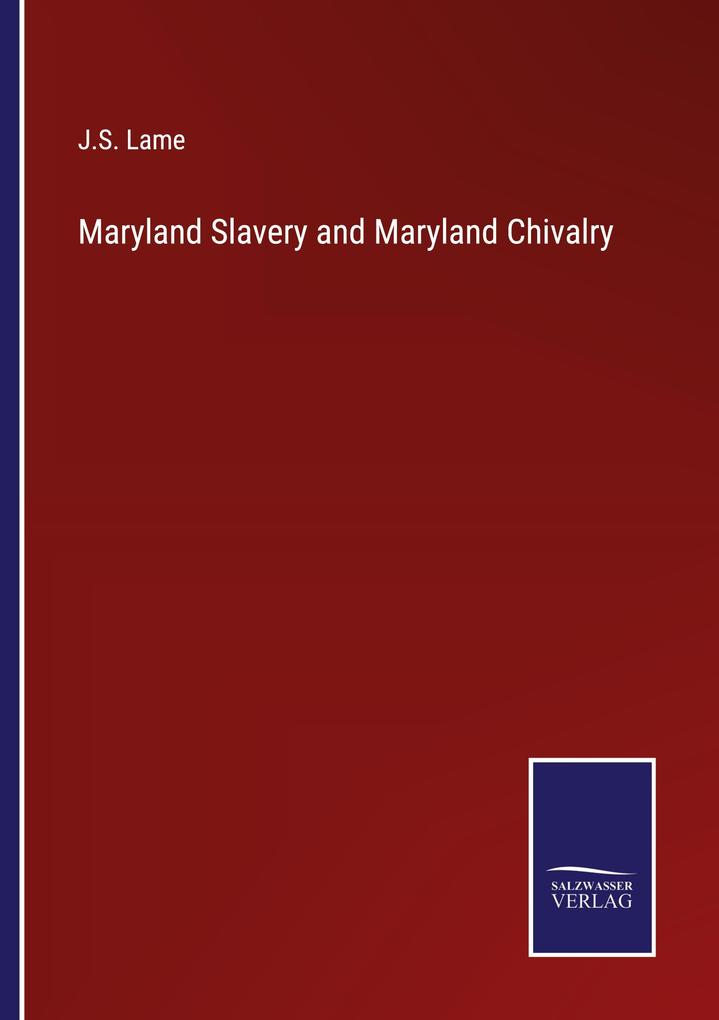 Maryland Slavery and Maryland Chivalry