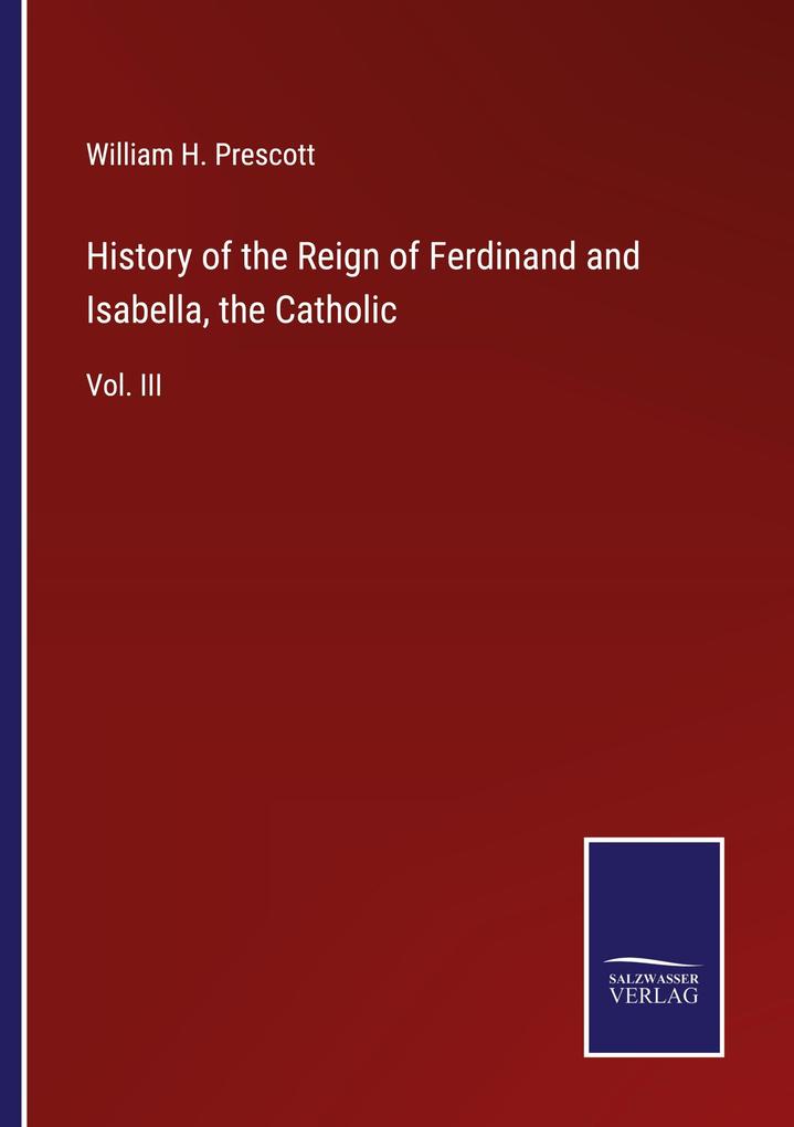 History of the Reign of Ferdinand and Isabella the Catholic
