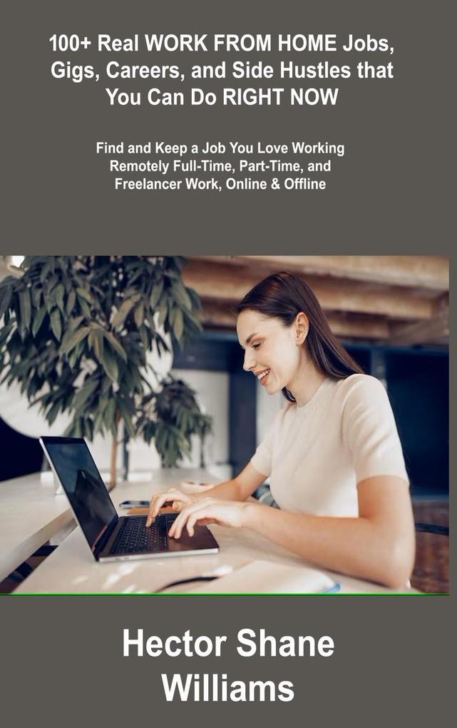 100+ Real WORK FROM HOME Jobs Gigs Careers and Side Hustles that You Can Do RIGHT NOW