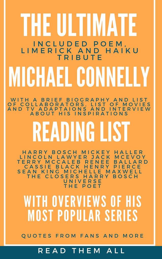 The Ultimate Michael Connelly Reading List with Overviews of His Most Popular Series (Read Them All)