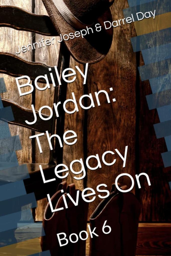 Bailey Jordan: The Legacy Lives On