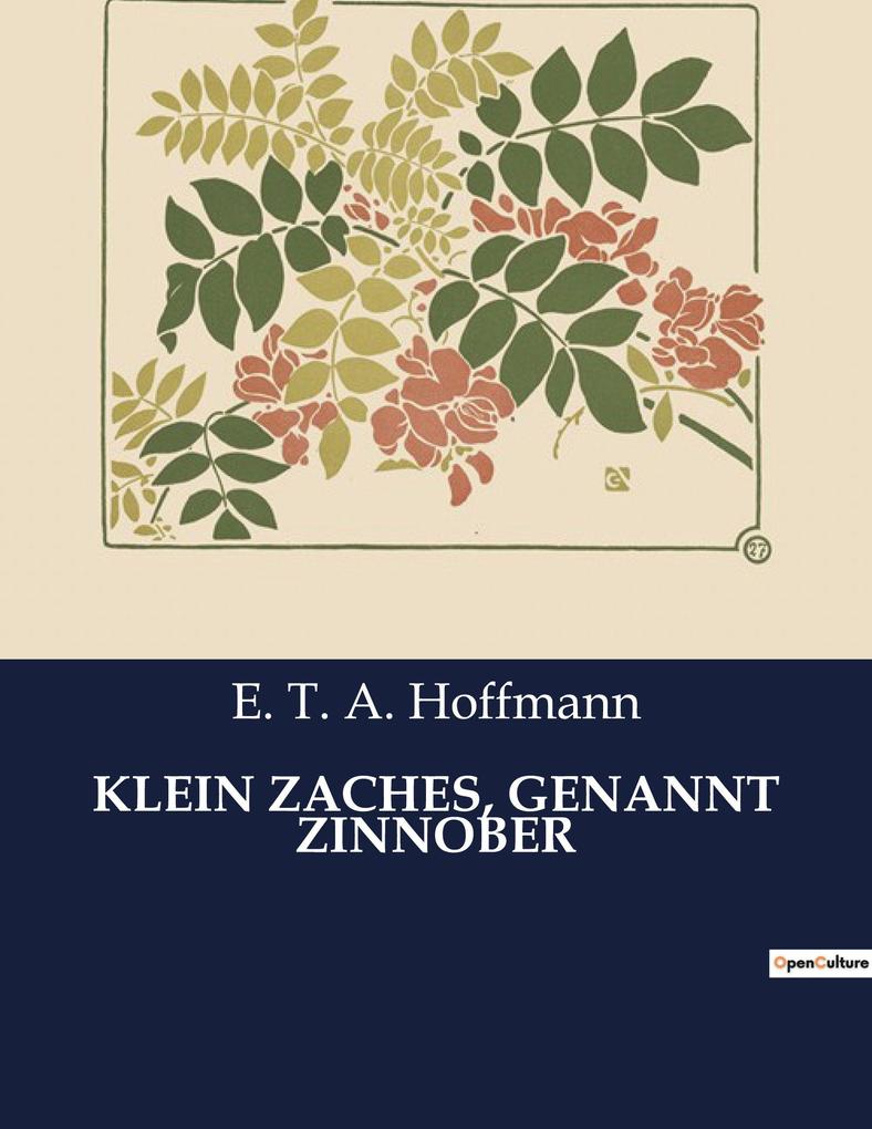 KLEIN ZACHES GENANNT ZINNOBER