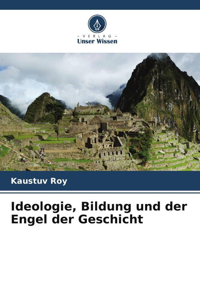 Ideologie Bildung und der Engel der Geschicht
